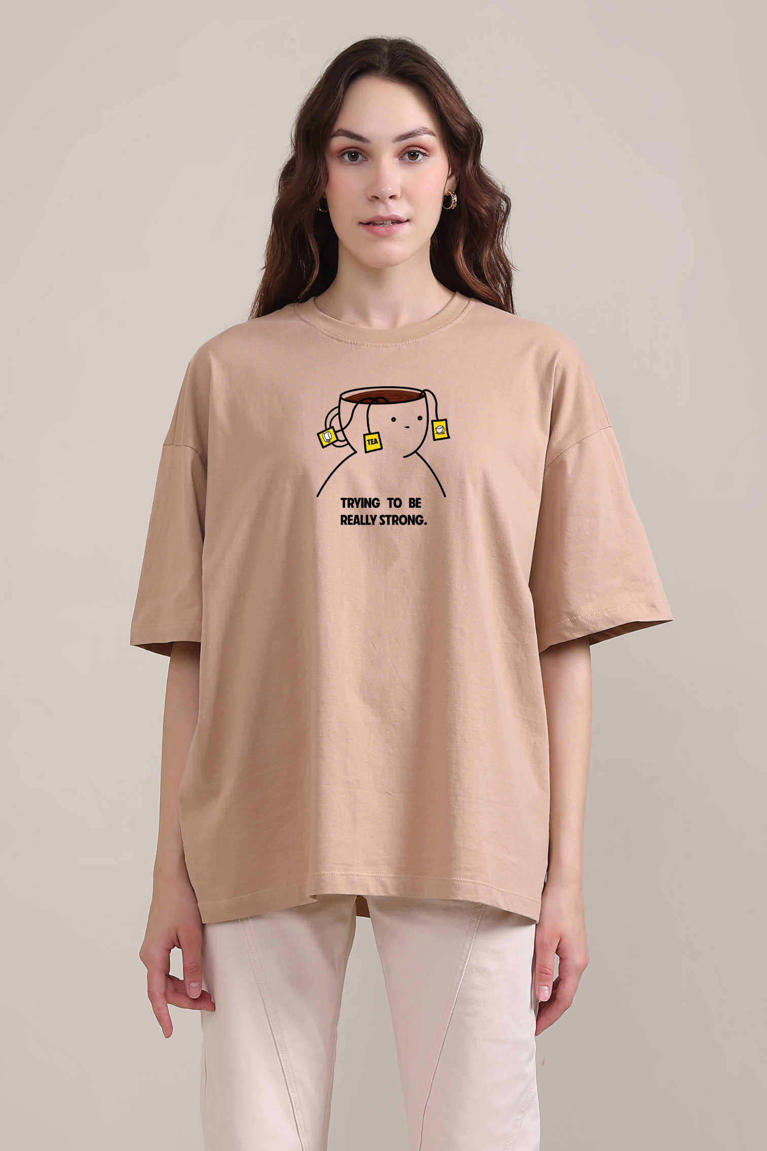 Trying To Be Really Strong - Oversized T-Shirt