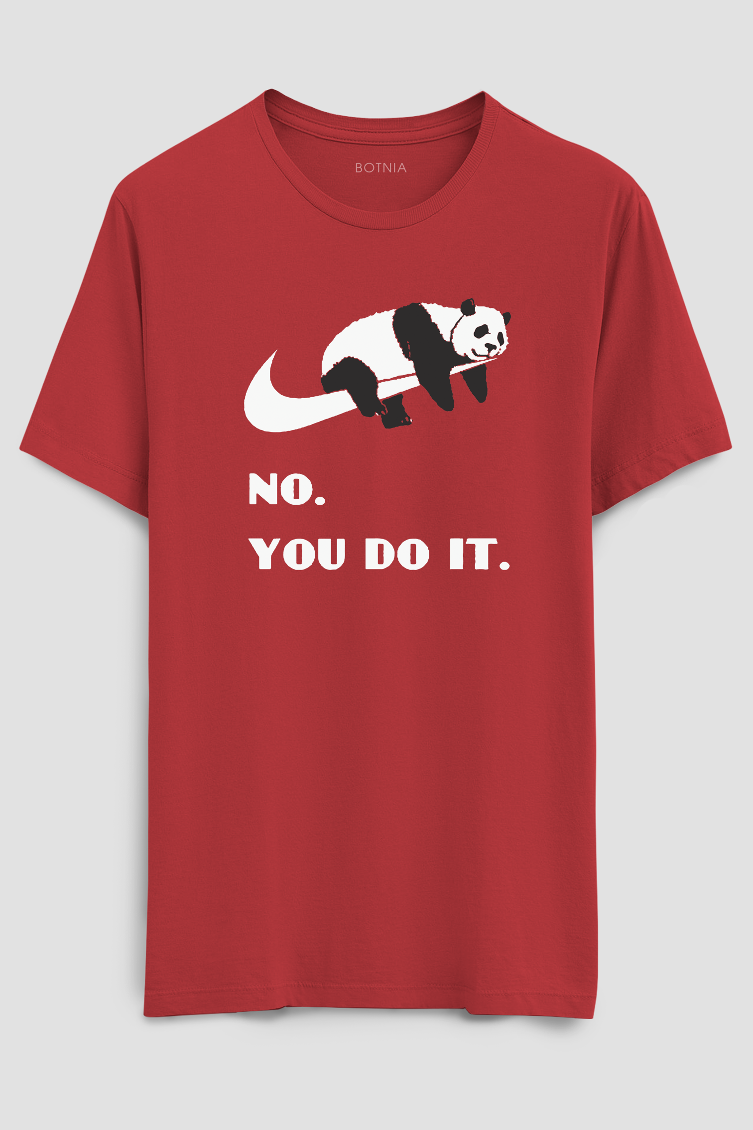 No, You Do it- Half sleeve t-shirt