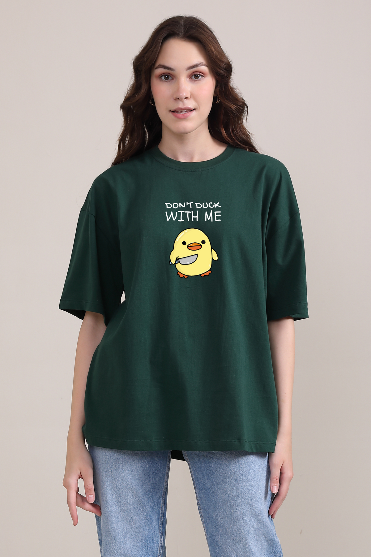 Don't Duck With Me- Oversized T-Shirt