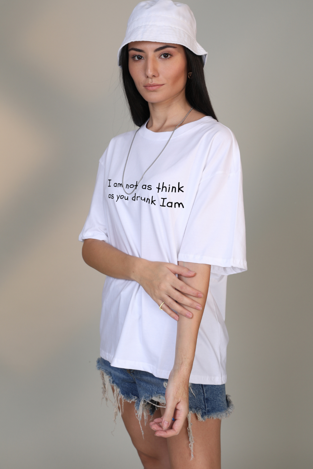 I Am Not As Think As You Drunk I Am- Oversized T-Shirt